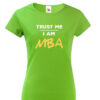 Dámské tričko s potiskem Trust me I am Ing - tričko pro absolventy